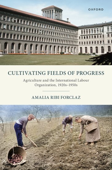 “Cultivating Fields of Progress”: New book by Amalia Ribi Forclaz